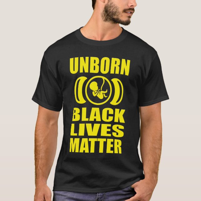 UNBORN BLACK LIVES MATTER PROLIFE GEAR T-Shirt (Front)
