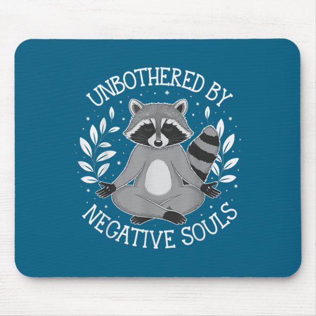 Unbothered By Negative Souls  Mouse Pad (Front)