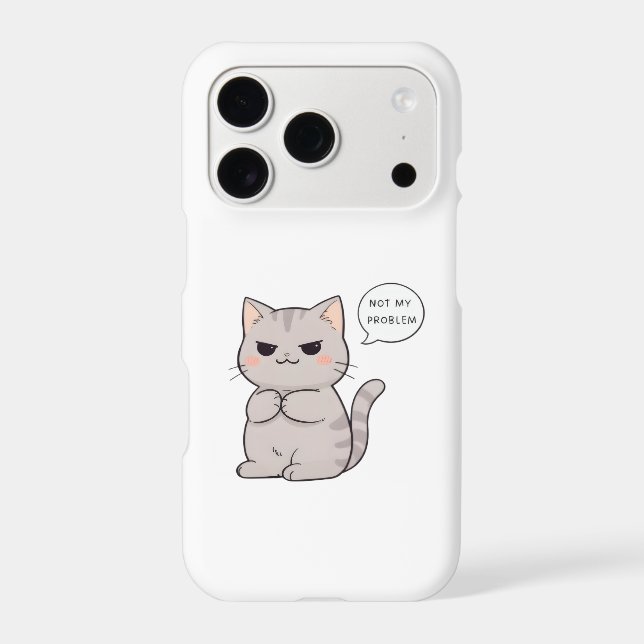 Unbothered Cat "Not My Problem" Funny Design iPhone Case (Back)