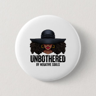 Unbothered Sy Black Queen African American Ladies  Button