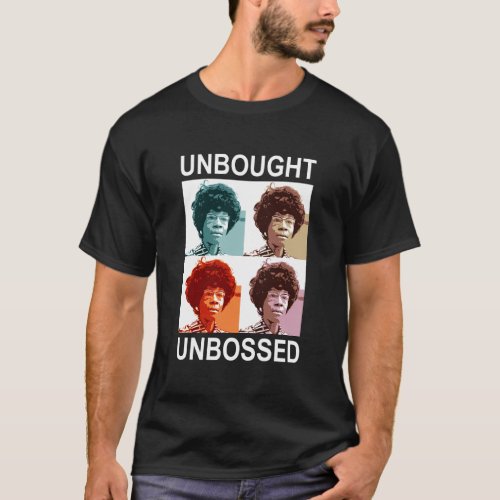Unbought Unbossed_Shirley Chisholm_Retro Vintage G T_Shirt