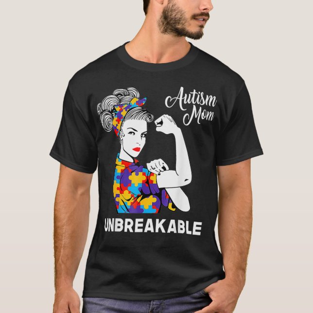Unbreakable Autism Mom Messy Bun Autism Awareness  T-Shirt (Front)