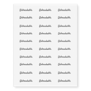 Unbreakable. - Clean Black and White Script Text Temporary Tattoos