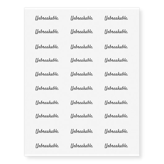 Unbreakable. - Clean Black and White Script Text Temporary Tattoos (Front)