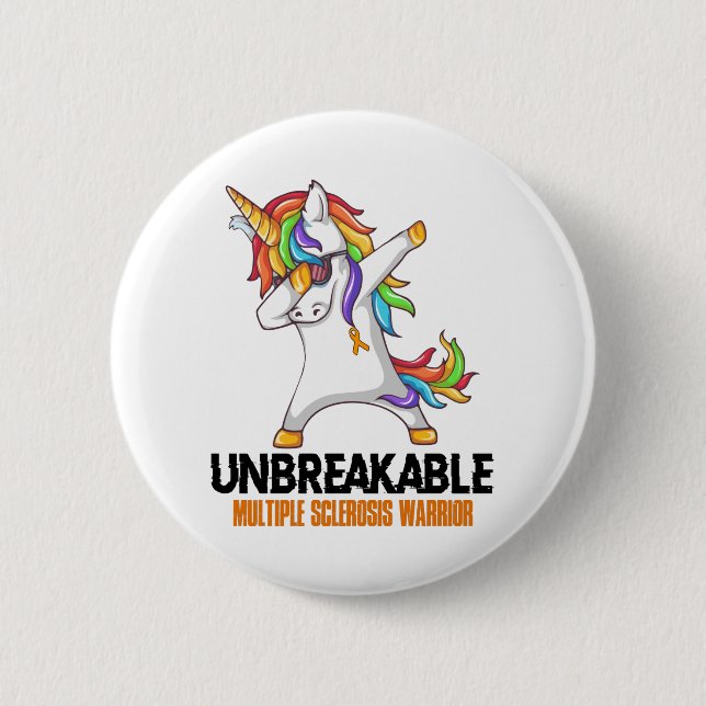 Unbreakable Multiple Sclerosis Warrior Button (Front)