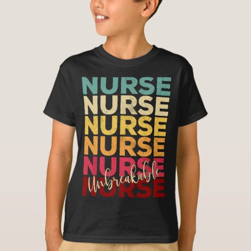 Unbreakable Nurse T Nursing Appreciation Gift RN F T_Shirt