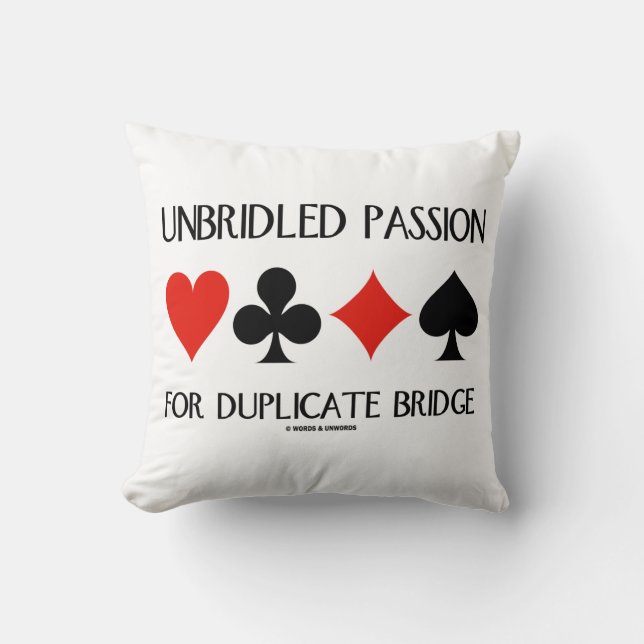 Unbridled Passion For Duplicate Bridge Card Suits Throw Pillow (Front)