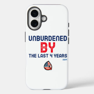 Unburdened by the last 4 years - 2024 iPhone 16 case