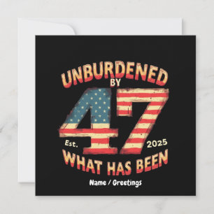 Unburdened by What Has Been Est 2025 Funny Trump Invitation