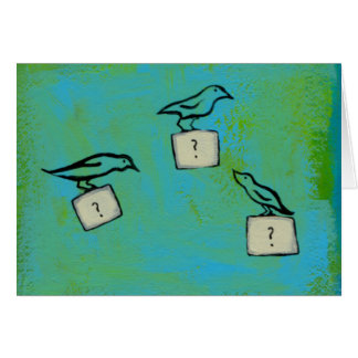 Uncertainty - Daily Art 1/28/09 - Better days Cards