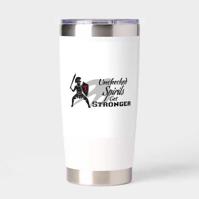 Unchecked Spirits Get Stronger Drinking Mug Insulated Tumbler (Front)