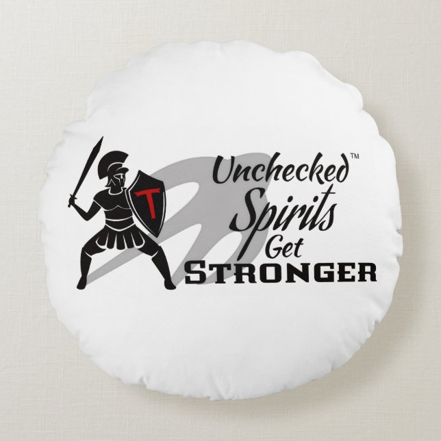 Unchecked Spirits Get Stronger - Round Pillow (Front)