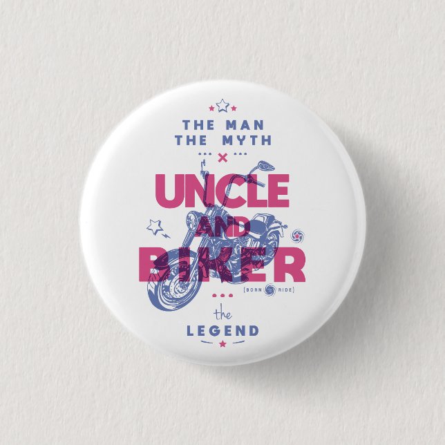 Uncle and biker the man the myth the legend button (Front)