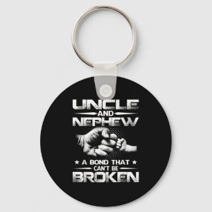 Uncle And Nephew A Bond That Can't Be Broken  Keychain
