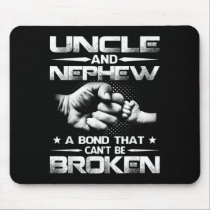Uncle And Nephew A Bond That Can't Be Broken  Mouse Pad