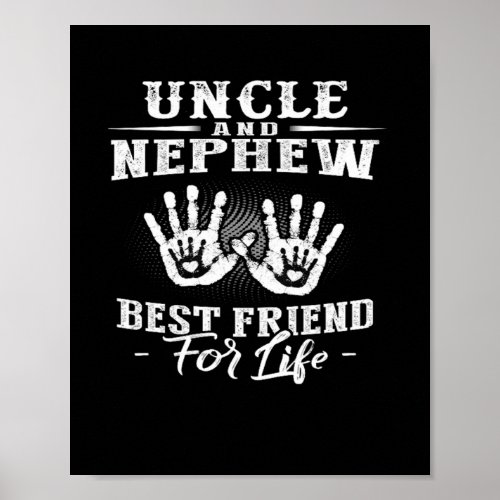 Uncle And Nephew Best Friend For Life Poster