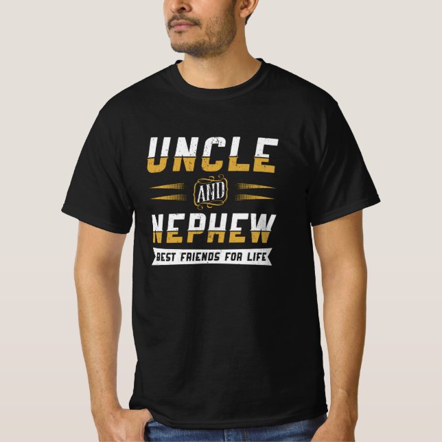 Uncle And Nephew Best Friends For Life | Gift Idea T-Shirt (Front)