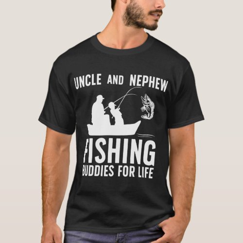 Uncle And Nephew Fishing Buddies Uncle And Nephew  T_Shirt