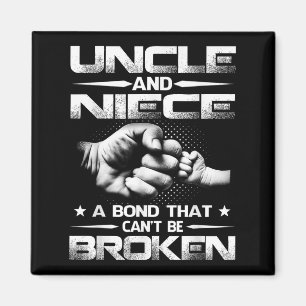 Uncle And Niece A Bond That Can't Be Broken  Magnet