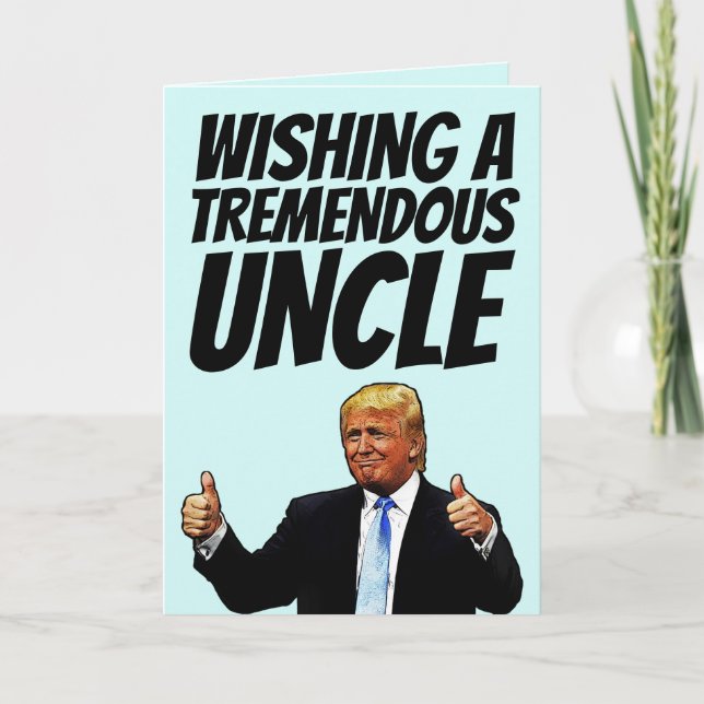 UNCLE BIRTHDAY CARD, DONALD TRUMP CARDS (Front)