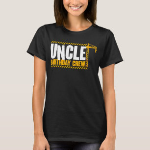 Uncle Birthday Crew Construction Birthday Party T-Shirt