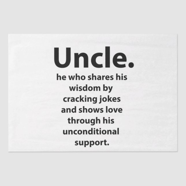 Uncle Birthday Inspirational Funny Quote Uncle Tissue Paper (Front)