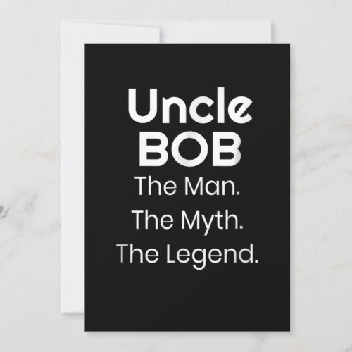 Uncle Bob The Man The Myth The Legend Invitation