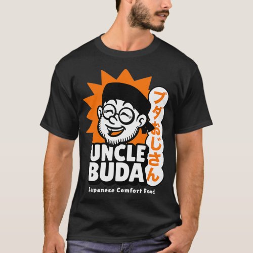 Uncle Buda Food Truck  Teas  Japanese Food  Ojisan T_Shirt