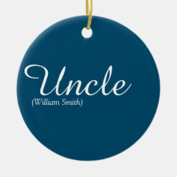 Uncle Cool Modern Elegant Script Fun Quote Blue Ceramic Ornament