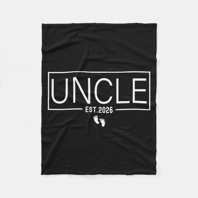 Uncle Est. 2026 New Uncle Promoted To Uncle Est. 2 Fleece Blanket (Front)