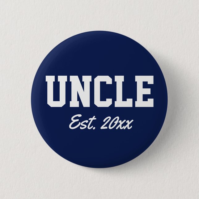 "Uncle - est. date" novelty Button (Front)
