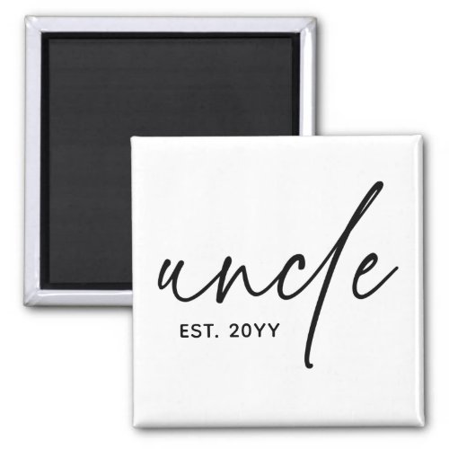 Uncle Established Elegant Typography New Uncle Magnet