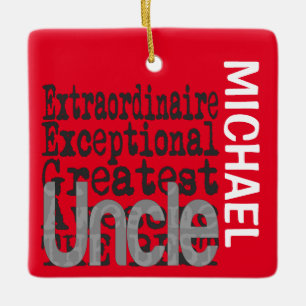 Uncle Extraordinaire CUSTOM Ceramic Ornament