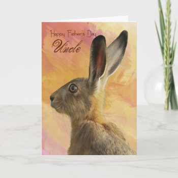 Uncle Father's Day Card With Wild Hare by moonlake at Zazzle