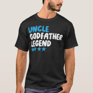 Uncle Godfather Legend For A Favorite Uncle Family T-Shirt