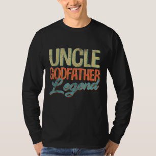 Uncle Godfather Legend Funny Uncle Gifts Father's  T-Shirt