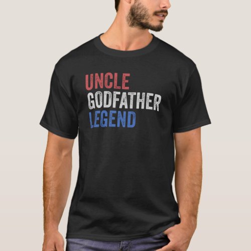 Uncle Godfather Legend Red White And Blue T_Shirt