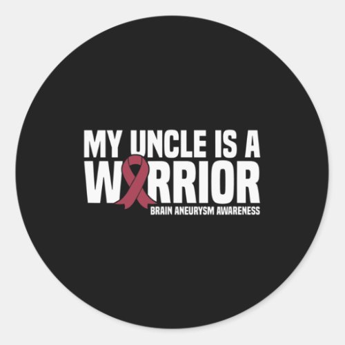 Uncle Is A Warrior Brain Aneurysm Awareness  Classic Round Sticker