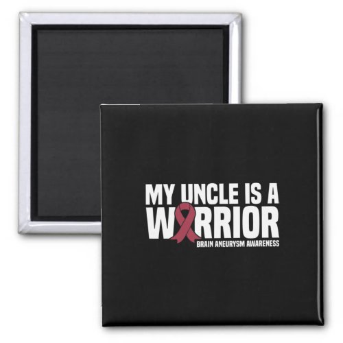 Uncle Is A Warrior Brain Aneurysm Awareness  Magnet