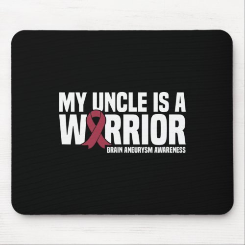 Uncle Is A Warrior Brain Aneurysm Awareness  Mouse Pad