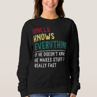 Uncle Know Everything Father's Day For Funny Uncle Sweatshirt