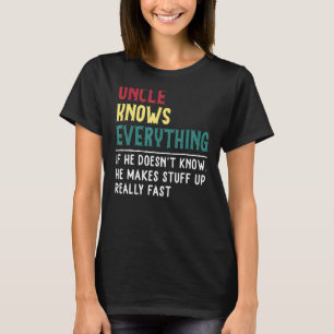 Uncle Know Everything Father's Day For Funny Uncle T-Shirt