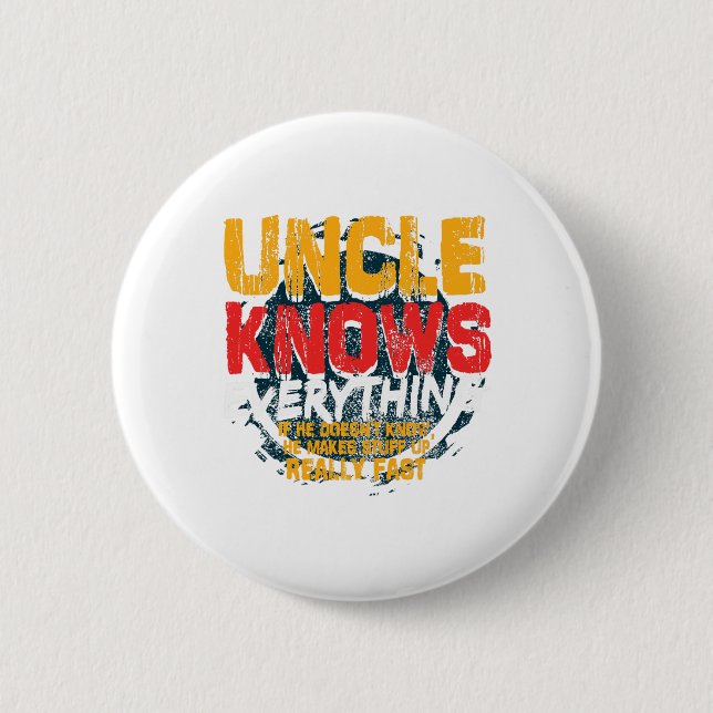 Uncle Knows Everything Funny Uncle Fathers Day Gif Button (Front)