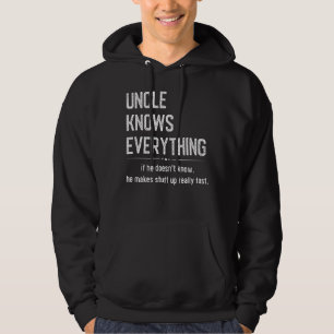 Uncle Knows Everything Humor  Sarcastic Meme Hoodie