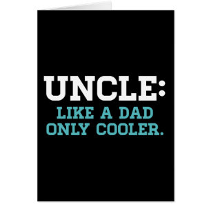 Uncle, Like a Dad, Only Cooler Cards