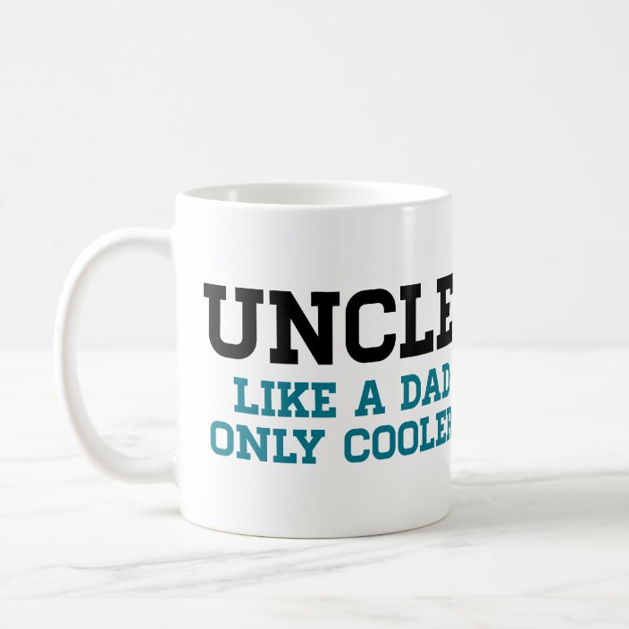 uncle like dad only cooler