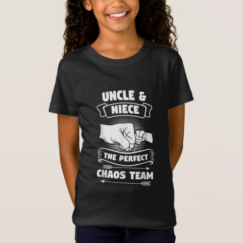 Uncle Niece A Perfect Chaos Team  Uncle Gifts T_Shirt
