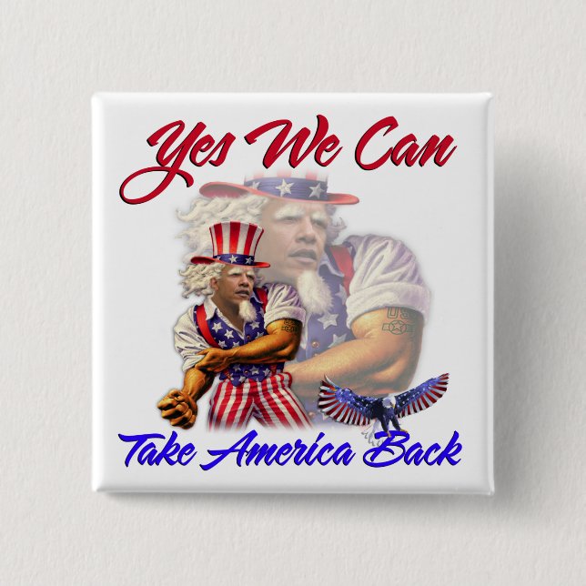 Uncle Obama, Yes We Can Take Back America Pinback Button (Front)