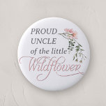 Uncle of a Little Wildflower Baby Girl Shower Button<br><div class="desc">Celebrate the upcoming arrival of your little one with our "Pink Wildflower Baby Girl Shower Button Pin, " a perfect addition to any baby shower with its charming wildflower and pink theme. This beautifully designed button pin features the word 'Wildflower' in elegant, classic calligraphy, adorned with a delicate watercolor pink...</div>