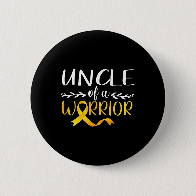 Uncle Of A Warrior Childhood Cancer Awareness Supp Button (Front)